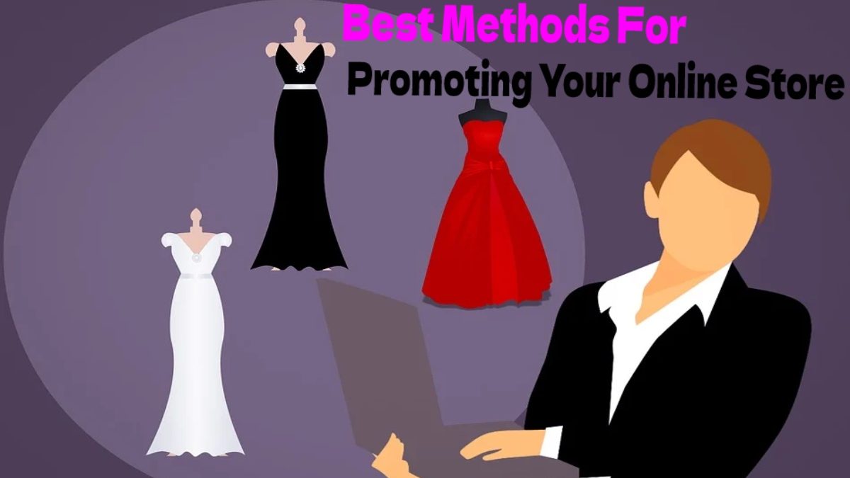 Best Methods For Promoting On Online Store 2022