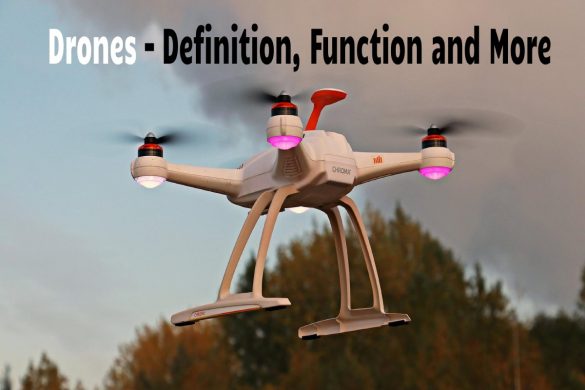 Drones – Definition, Function and More