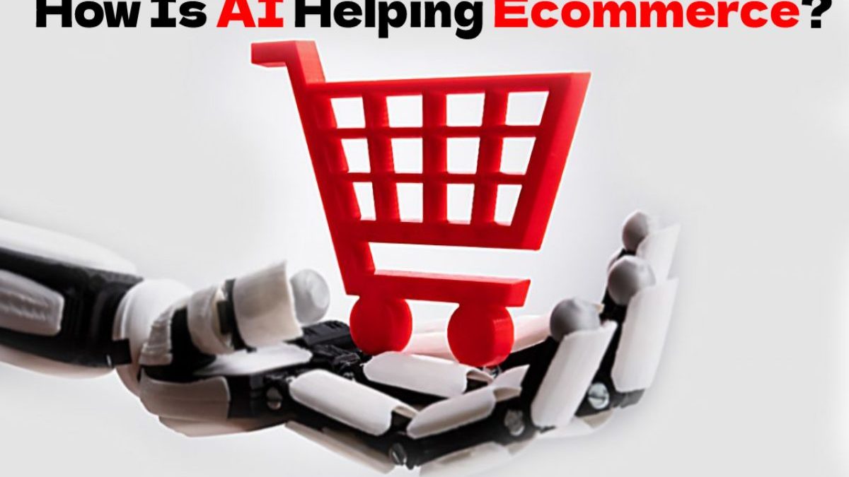 How Is AI Helping Ecommerce In 2022?