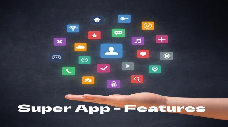 Super App - Features