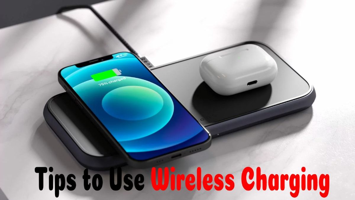 Tips to Use Wireless Charging