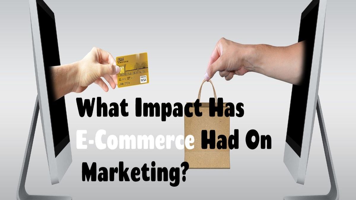 How Will E-Commerce Affect Marketing