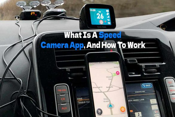 What Is A Speed Camera App, And How To Work