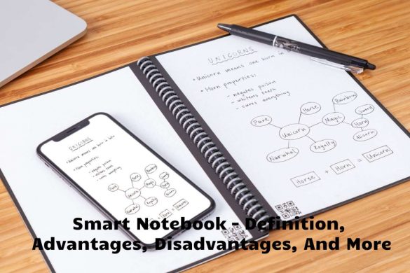 Smart Notebook – Definition, Advantages, Disadvantages, And More