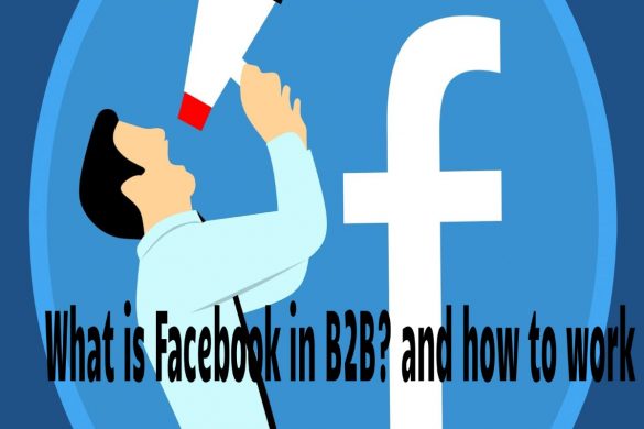 What is Facebook in B2B and how to work